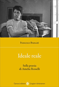 9788829025619 - Ideale reale. Sulla poesia di Amelia Rosselli