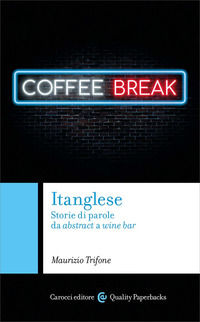 9788829029181 - Itanglese. Storie di parole da abstract a wine bar