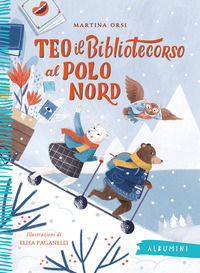 9788829600045 - Teo il bibliotecorso al Polo Nord. Ediz. a colori