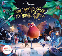 9788829602049 - Un pettirosso di nome Patty. Il libro ufficiale del film. Ediz. a colori