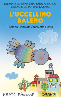 9788829606139 - L'uccellino Baleno. Stampatello maiuscolo. Ediz. a colori