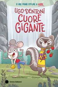 9788829607631 - Ugo Dentoni cuore gigante. Ediz. a colori