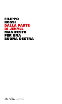 9788829701612 - Dalla parte di Jekyll. Manifesto per una buona destra