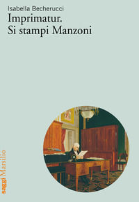9788829703821 - Imprimatur. Si stampi Manzoni