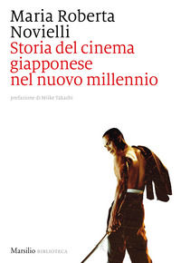 9788829716401 - Storia del cinema giapponese nel nuovo millennio