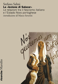 9788829719402 - La «lezione di Salazar». Le relazioni tra il fascismo italiano e l'Estado Novo portoghese