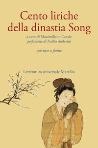 9788829792269 - Cento liriche della dinastia Song. Testo originale a fronte. Ediz. critica