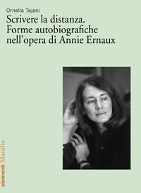 9788829792320 - Scrivere la distanza. Forme autobiografiche nell'opera di Annie Ernaux