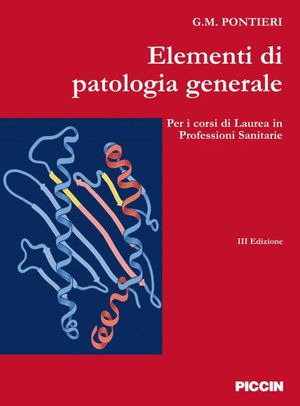 Elementi di patalogia generale per corsi di laurea in professioni sanitarie