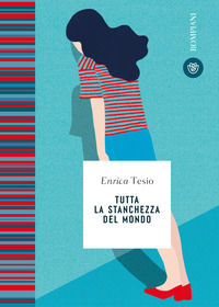 9788830108639 - Tutta la stanchezza del mondo