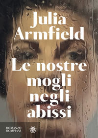 9788830119185 - Le nostre mogli negli abissi