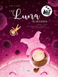 9788830301870 - La luna in vacanza. Ciak, si gira! Ediz. a colori