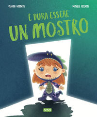 9788830302518 - È dura essere un mostro. Ediz. a colori