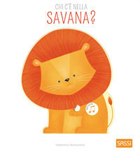 9788830303928 - Chi c'è nella savana? Libri sonori. Ediz. a colori