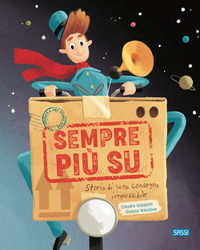 9788830304123 - Sempre più su! Storia di una consegna impossibile. Ediz. a colori
