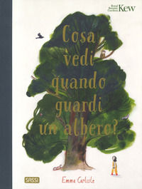 9788830304383 - Cosa vedi quando guardi un albero? Ediz. a colori
