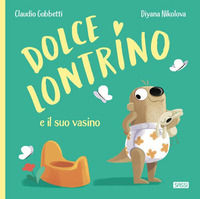 9788830306899 - Dolce Lontrino e il suo vasino. Ediz. a colori