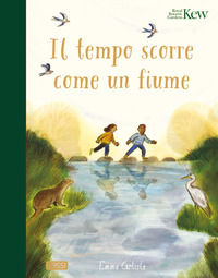9788830381636 - Il tempo scorre come un fiume. Ediz. a colori