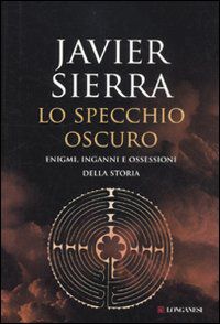 9788830426283 - Lo specchio oscuro. Enigmi, inganni e ossessioni della storia
