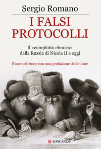 9788830430990 - I falsi protocolli. Il «complotto ebraico» dalla Russia di Nicola II a oggi
