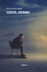 9788830603233 - Cesco, sogna!