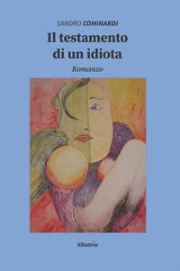 9788830609938 - Il testamento di un idiota