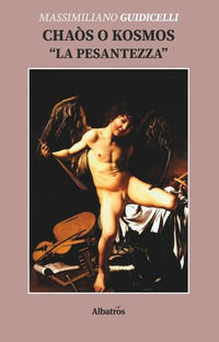 9788830619838 - Chaòs o Kosmos «La pesantezza»