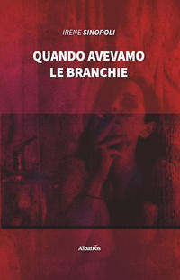 9788830621091 - Quando avevamo le branchie