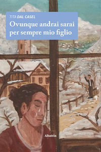 9788830628595 - Ovunque andrai sarai per sempre mio figlio