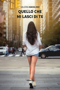 9788830637603 - Quello che mi lasci di te