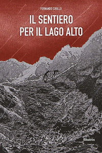 9788830641099 - Il sentiero per il lago alto