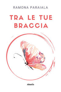 9788830641754 - Tra le tue braccia