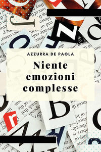 9788830654945 - Niente emozioni complesse