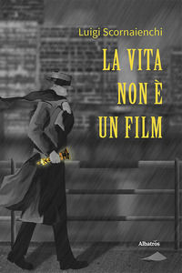 9788830664562 - La vita non è un film
