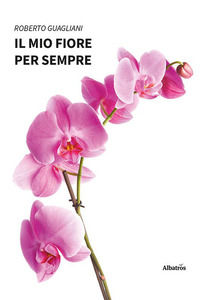9788830676688 - Il mio fiore per sempre