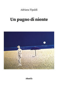 9788830685697 - Un pugno di niente