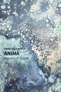 9788830687684 - Anima. Astrattezze di anni