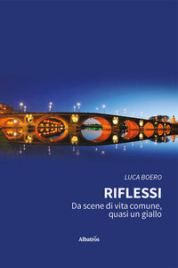 9788830688186 - Riflessi. Da scene di vita comune, quasi un giallo