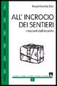 9788830712461 - All'incrocio dei sentieri. I racconti dell'incontro
