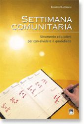 9788830714472 - Settimana comunitaria. Strumento educativo per con-dividere il quotidiano
