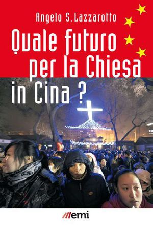 9788830720701 - Quale futuro per la Chiesa in Cina?