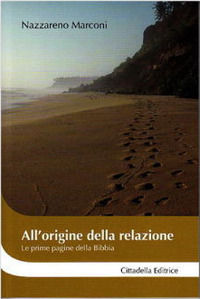 9788830810587 - All'origine della relazione. Le prime pagine della Bibbia