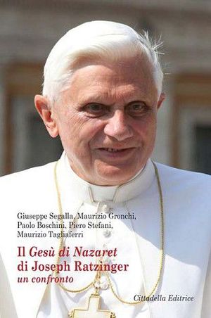 9788830811539 - Il Gesù di Nazaret di Joseph Ratzinger. Un confronto