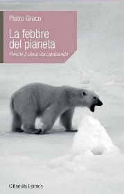 9788830812062 - La febbre del pianeta. Perché il clima sta cambiando