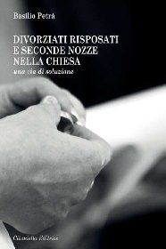 9788830812109 - Divorziati risposati e seconde nozze nella Chiesa. Una via di soluzione