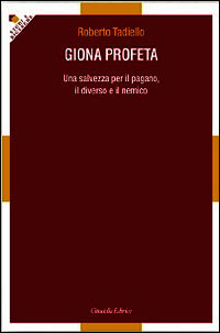 9788830813984 - Giona profeta. Una salvezza per il pagano, il diverso e il nemico