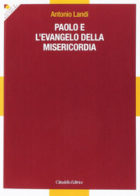9788830815476 - Paolo e l'evangelo della misericordia