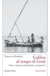 9788830816350 - Galilea al tempo di Gesù. Nuove scoperte archeologiche e prospettive