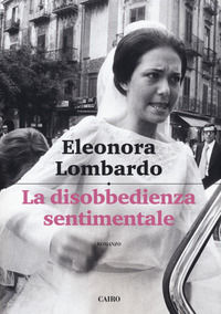 9788830900004 - La disobbedienza sentimentale