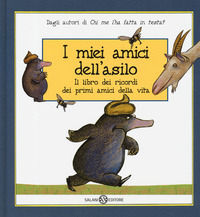 9788831000208 - I miei amici dell'asilo. Il libro dei ricordi dei primi amici della mia vita